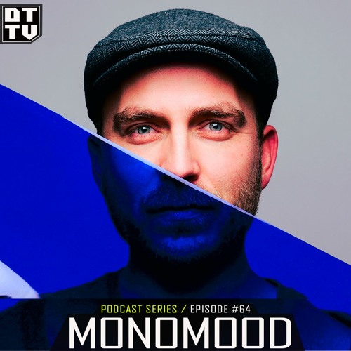 Monomood - Dub Techno TV Podcast Series #64