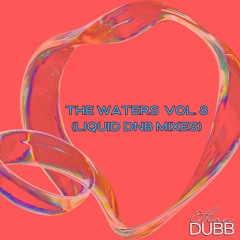 The Waters Vol. 8 (Liquid DNB)