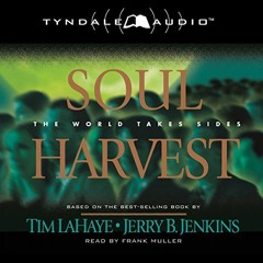 VIEW [PDF EBOOK EPUB KINDLE] Soul Harvest: The World Takes Sides: Left Behind, Book 4 by  Tim LaHaye