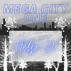 MEGA CITY ONE - Help U
