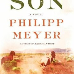 The Son by Philipp Meyer Pdf