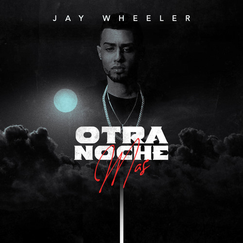 Stream Otra Noche Mas by Jay Wheeler | Listen online for free on SoundCloud