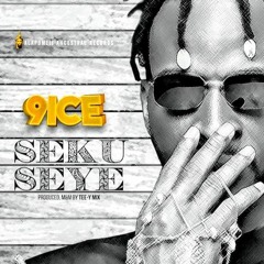 9ice - Seku Seye (Offical Audio)