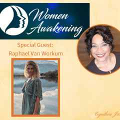 Cynthia with Raphael Van Workum - Intuitive Awakening Coach