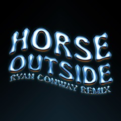 Rubberbandits - Horse Outside (Ryan Conway Remix) FREE DL