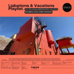 Liabations & Vacations Playlist (CI RADIO EP 42) San Carlos, Mexico