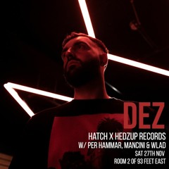 Hatch Rec. x hedzup Records 27th Nov w/ Per Hammar, Mancini & Wlad (Dez Promo Mix)