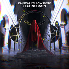 CAMPS, Yellow Pvnk - Techno Rain