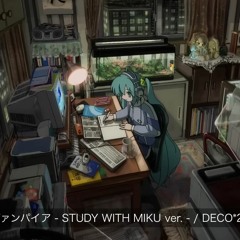 ヴァンパイア - STUDY WITH MIKU ver. -