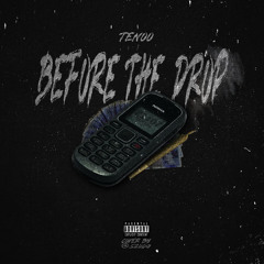 Tenoo - Before The Drop (Freestyle)