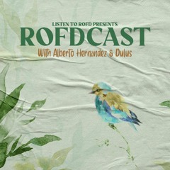 Rofdcast 77 - Alberto Hernandez & Dulus