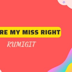 You're my miss right - Rtjst (Prod. Kariw q & Aarón López )