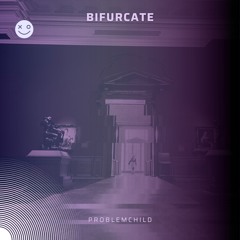 Bifurcate [Original Mix]