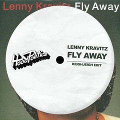 Lenny Kravitz - Fly Away (KeighJeigh Edit)