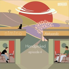 Handpicked - Episode 4: Aleksandir
