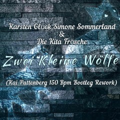 Karsten Glück,Simone Sommerland & Die Kita Frösche-Zwei kleine Wölfe(Kai Pattenberg 150 BPM Rework)