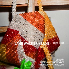 JAKE WALKER + LUXE 8.11.22