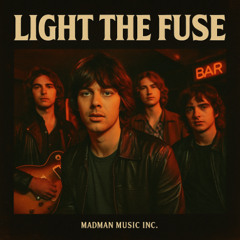 Light the Fuse