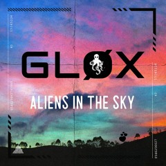 GLØX - Aliens in the Sky