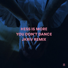 Hess Is More - You Don't Dance (JKriv Remix) - s0868