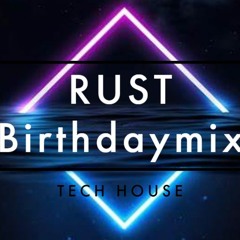 RUST Birthday MIX !