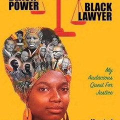 Epub✔ Black Power, Black Lawyer: My Audacious Quest for Justice