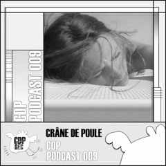 CDP Podcast 009 // Crâne de Poule