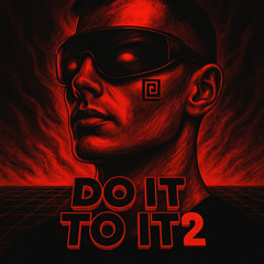 DO IT TO IT 2