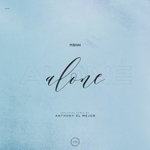 MBNN - Alone [Anthony El Mejor Remix]