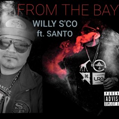FROM THE BAY  ft. Santo