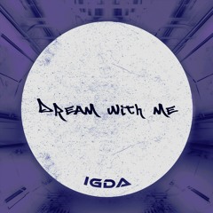 IGDA - Dream With Me (Original Mix) | FREE DOWNLOAD