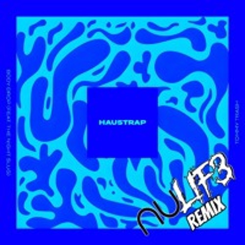 TOMMY TRASH - BODY DROP - NULIF3 REMIX