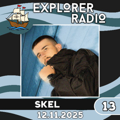 Explorer Radio 13 | SKEL - UKG & Speed Garage Mix