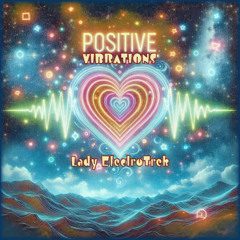 Positive Vibrations