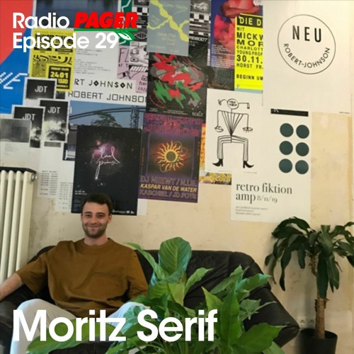 Radio Pager Episode 29 - Moritz Serif
