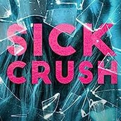 [Read-Online% Sick Crush: A Forbidden Stalker Romance by Alta Hensley