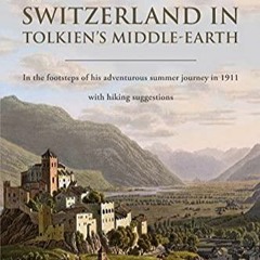 READ [PDF]  Switzerland in Tolkien's Middle-Earth: In the footsteps of his adventurous