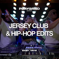 HIPHOP, JERSEY CLUB, DANCEHALL (DRAKE, BEYONCE, RIHANNA, VYBZ KARTELl) | PLAYGRND SERIES | BABY VAYE