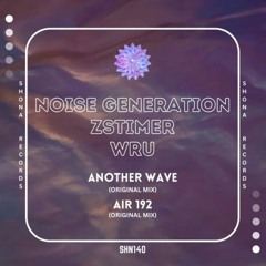 Zstimer, Wru, Noise Generation - Another Wave (Original Mix)