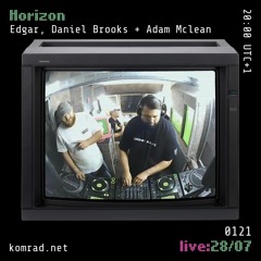 Horizon [live] 001 w/ Daniel Brooks, Edgar + Adam Mclean