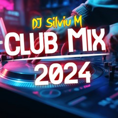 DJ Silviu M - Club Party Dance Mix 2024 Vol.25