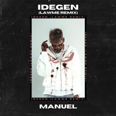 Manuel - Idegen (LAWME Remix)