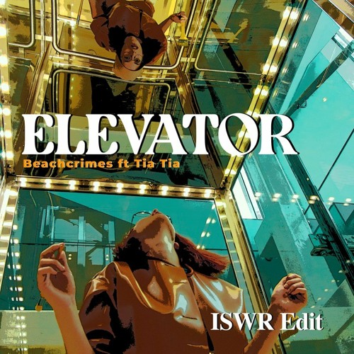 Elevator (ISWR Edit) (Buy/Free DL)