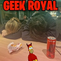 Geek Royal (with iHeartTobi)