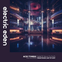 Premiere: Acid Tymekk - Dream Raver (Original Mix)