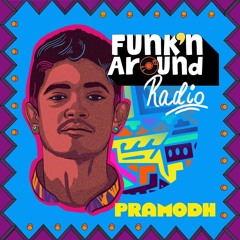 FUNK'N AROUND RADIO 0008 - PRAMODH