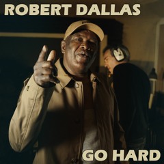 Robert Dallas - Go Hard