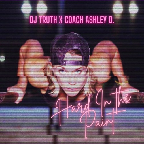 Dj Truth "Hard In The Paint Mix Ft Coach Ashley D