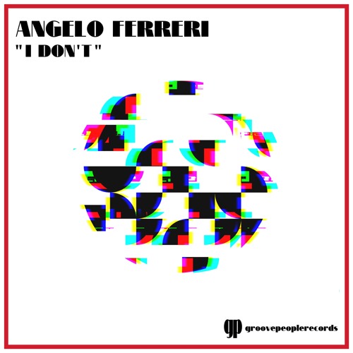 Stream ANGELO FERRERI "I DON'T" original mix by HOUSEFORLIFE | Listen  online for free on SoundCloud