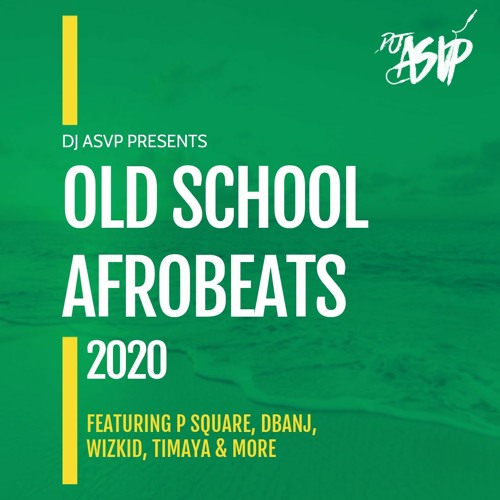 THROWBACK AFROBEATS MIX 2020 2021 | Ft. P Square, DBanj, Flavour, Wizkid & More